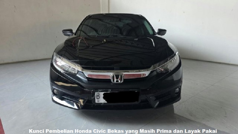 Kunci Pembelian Honda Civic Bekas yang Masih Prima dan Layak Pakai