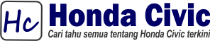 Panduan Tentang Honda Civic Terbaru dan Bekas