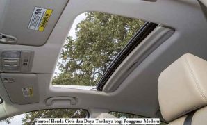 Sunroof Honda Civic dan Daya Tariknya bagi Pengguna Modern